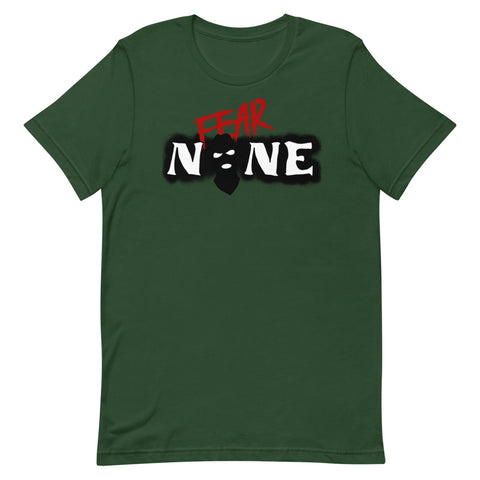 Fear None T-Shirt