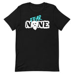 Fear None T-Shirt