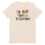 By Any Means Necessary T-Shirt