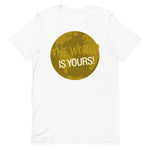 The World Is Yours T-Shirt