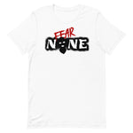 Fear None T-Shirt