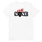 Fear None T-Shirt